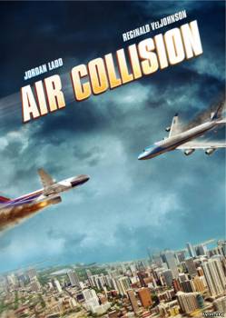 Воздушное столкновение / Air Collision (2012)