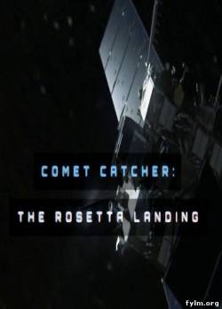 Высадка на комету: Миссия Розетта (2014) смотреть онлайн