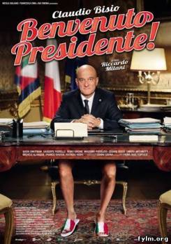 Добро пожаловать, президент! (2012) Смотреть онлайн
