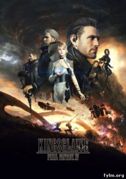 Кингсглейв: Последняя фантазия XV (2016) Смотреть онлайн