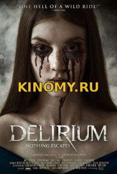 Делириум (2018) Фильм Смотреть Онлайн