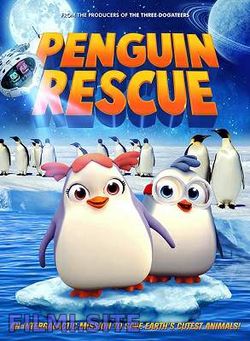 Спасение Пингвина (2018) Смотреть Онлайн