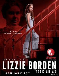 Смотреть Лиззи Борден взяла топор (2014) онлайн