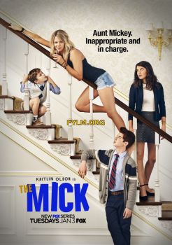 Мик / The Mick (1-2 сезон) все серии подряд (2017) Смотреть Онлайн